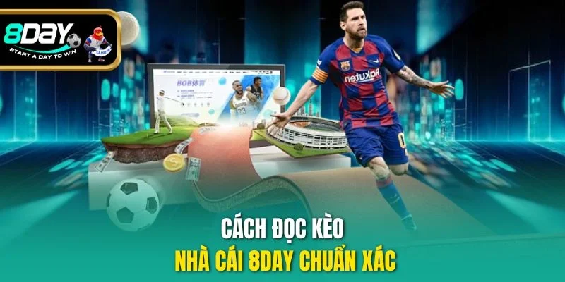 Cách đọc kèo nhà cái 8DAY chuẩn xác