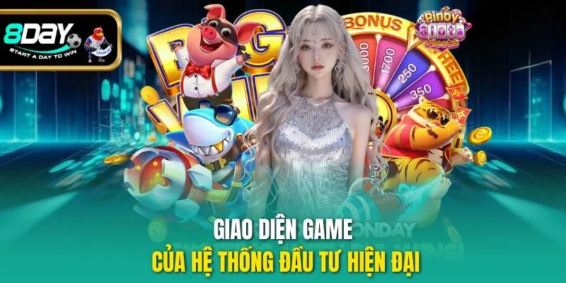 Giao diện game của hệ thống đầu tư hiện đại