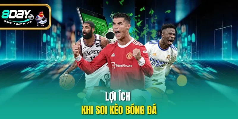 Lợi ích khi soi kèo bóng đá