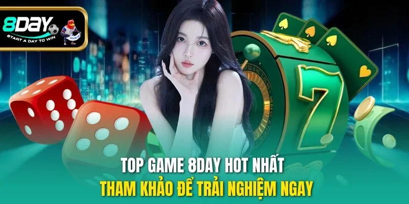Top game 8DAY hot nhất